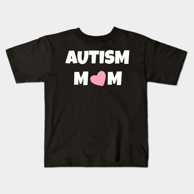 Autism Mom - Autism Awareness Kids T-Shirt by fromherotozero